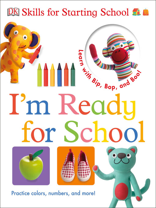 Title details for Bip, Bop, and Boo Get Ready for School by DK - Available